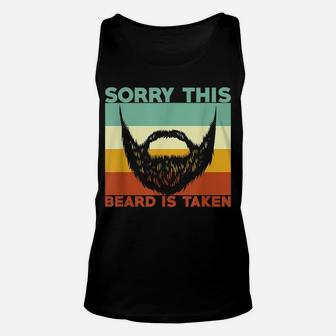 Mens Sorry This Beard Is Taken Shirt, Valentines Day Gift Unisex Tank Top | Crazezy UK