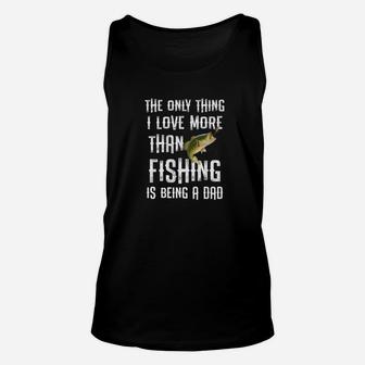 Mens The Only Thing I Love More Than Fishing Dad Fathers Day Gift Premium Unisex Tank Top | Crazezy