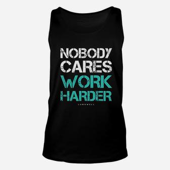 Motivational Workout Gym Nobody Cares Work Harder Unisex Tank Top | Crazezy