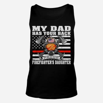 My Dad Has Your Back Proud Firefighter Daughter Family Gift Unisex Tank Top | Crazezy