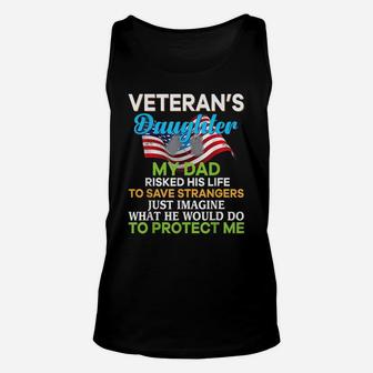 My Dad Risked His Life To Save Strangers Veteran's Daughter Unisex Tank Top | Crazezy AU