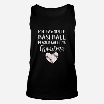 My Favorite Baseball Player Calls Me Grandma Unisex Tank Top | Crazezy