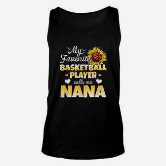 My Favorite Basketball Player Calls Me Nana Unisex Tank Top | Crazezy CA