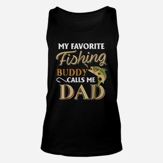 My Favorite Fishing Buddy Calls Me Dad Fish Unisex Tank Top | Crazezy CA