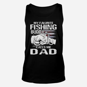 My Favorite Fishing Buddy Calls Me Dad T-shirt Unisex Tank Top | Crazezy