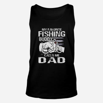 My Favorite Fishing Buddy Calls Me Dad Unisex Tank Top | Crazezy