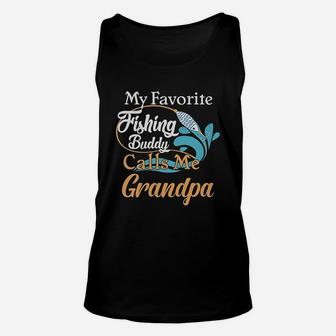My Favorite Fishing Buddy Calls Me Grandpa Unisex Tank Top | Crazezy