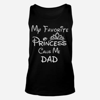 My Favorite Princess Calls Me Dad Dad Daughter Tee Unisex Tank Top | Crazezy UK