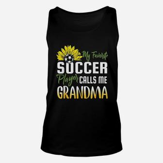 My Favorite Soccer Player Calls Me Grandma Sunflower Unisex Tank Top | Crazezy AU