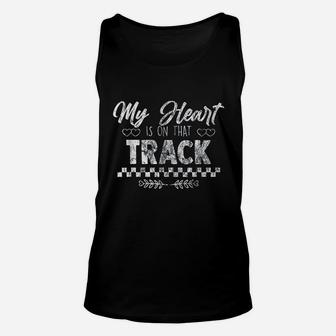 My Heart Is On That Track Drag Racing Race Car Driver Gift Unisex Tank Top | Crazezy