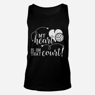 My Heart Is On That Volleyball Court High School Mom Dad Unisex Tank Top | Crazezy AU