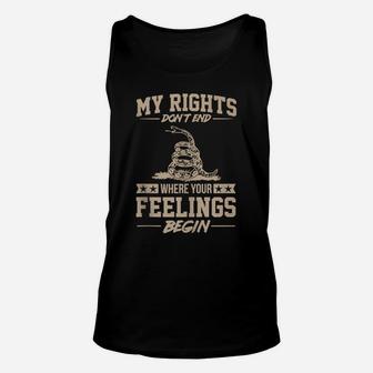 My Rights Don't End Where Your Feelings Begin Funny Gift Unisex Tank Top | Crazezy