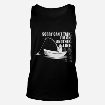 Neenonex Sorry Cant Talk I Am On Another Line Funny Fishing Sarcasm Unisex Tank Top | Crazezy