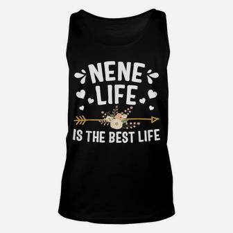 Nene Life Is The Best Life Shirt Thanksgiving Christmas Unisex Tank Top | Crazezy