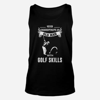 Never Underestimate An Old Man With Golf Skills Unisex Tank Top | Crazezy DE