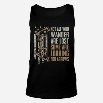 Not All Are Lost Some Looking For Arrows - Bow Funny Archery Unisex Tank Top | Crazezy AU