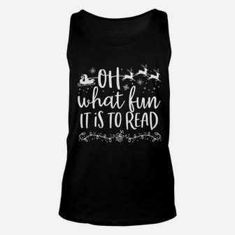 Oh What Fun It Is To Read Librarian Christmas Book Lover Unisex Tank Top | Crazezy