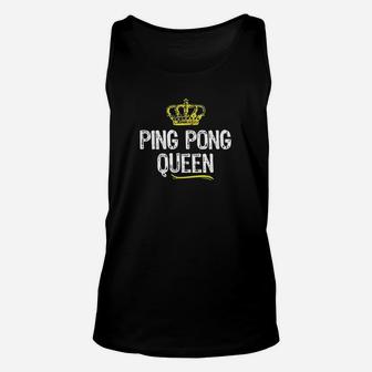 Ping Pong Queen Women Girls Player Table Tennis Funny Gift Unisex Tank Top | Crazezy
