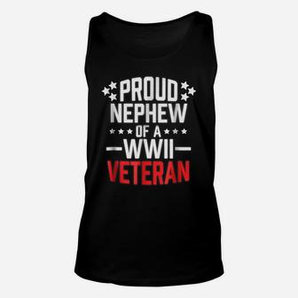 Proud Nephew Of A Wwii Veteran T Shirt Military Unisex Tank Top | Crazezy