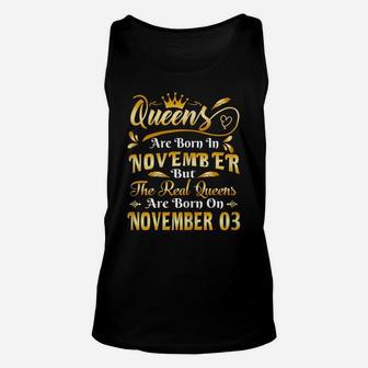 Real Queens Are Born On November 3Rd Birthday Unisex Tank Top | Crazezy