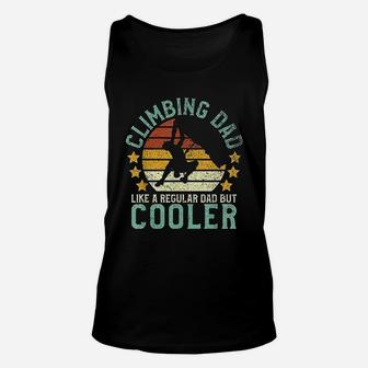 Rock Climbing Dad Mountain Climber Funny Fathers Day Gift Unisex Tank Top | Crazezy