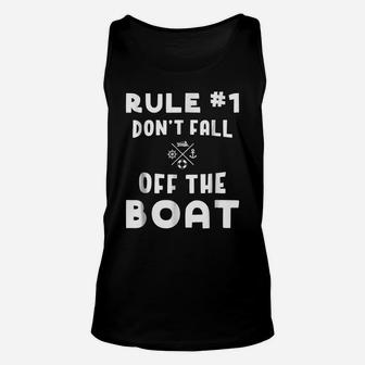Rule Number 1 Don't Fall Off The Boat T Shirt Unisex Tank Top | Crazezy
