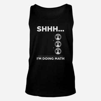 Shhh I Am Doing Math Gym Fitness Math Funny Weightlifting Unisex Tank Top | Crazezy