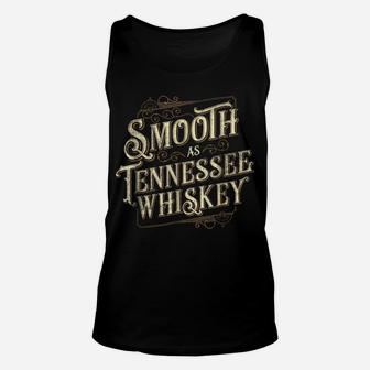 Smooth As Tennessee Whiskey Country Unisex Tank Top | Crazezy