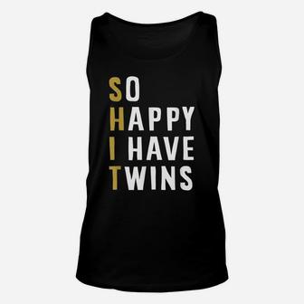 So Happy I Have Twins Funny Parent Mom Dad Saying Unisex Tank Top | Crazezy CA