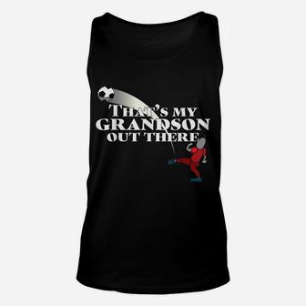 Soccer Shirt, That's My Grand Son Out There Unisex Tank Top | Crazezy AU