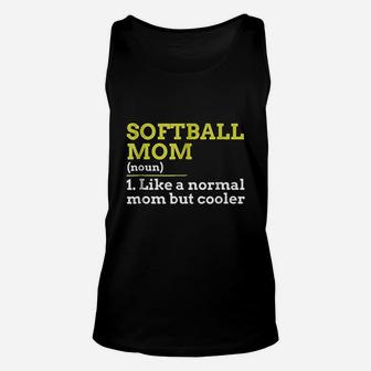 Softball Mom Like A Normal Mom But Cooler Unisex Tank Top | Crazezy