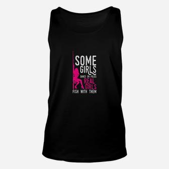 Some Girls Dance On Poles Real Girls Fish With Them Unisex Tank Top | Crazezy UK