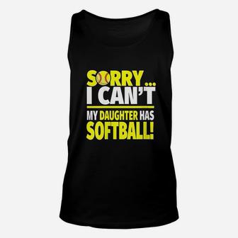 Sorry My Daughter Has Softball Funny Softball Mom Or Dad Unisex Tank Top | Crazezy UK