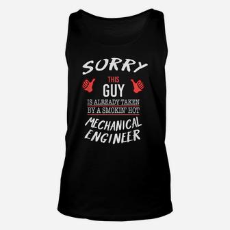Sorry This Guy Taken By Hot Funny Mechanical Engineer Unisex Tank Top | Crazezy