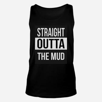 Straight Outta The Mud Mud Run & 4 Wheeling Gift Unisex Tank Top | Crazezy AU