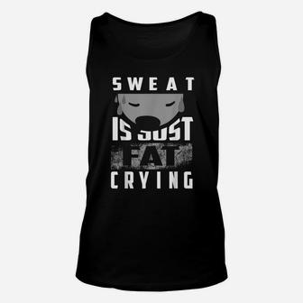 Sweat Is Just Fat Crying Shirt | Cute Gym Training Tee Gift Unisex Tank Top | Crazezy CA