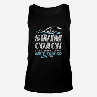 Swim Coach Gift Like A Normal Coach Only Cooler Unisex Tank Top | Crazezy