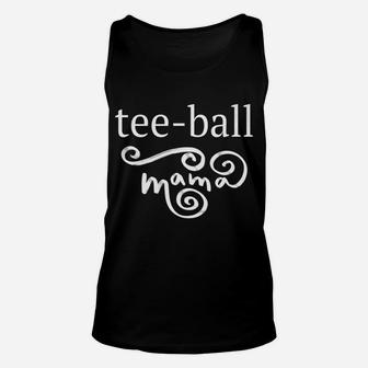 T Ball Tee Baseball Mom Mama Womens Team Gift Unisex Tank Top | Crazezy