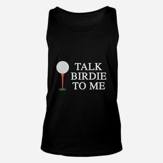 Talk Birdie To Me Golf T-shirt Ball Maker Golf Players Unisex Tank Top | Crazezy