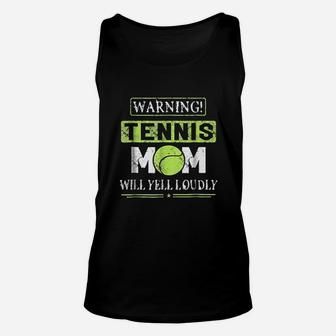 Tennis Mom Will Yells Loudly Mothers Day Unisex Tank Top | Crazezy AU