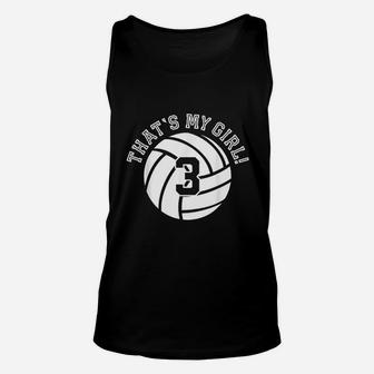 That Is My Girl 3 Volleyball Player Mom Or Dad Gifts Unisex Tank Top | Crazezy DE