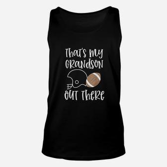 That Is My Grandson Out There Football Grandma Quote Gift Unisex Tank Top | Crazezy