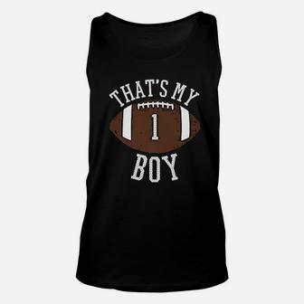 That's My Boy 1 Football Number One Jersey Football Mom Dad Unisex Tank Top | Crazezy