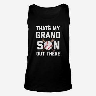 Thats My Grandson Out There Funny Baseball Grandpa Unisex Tank Top | Crazezy