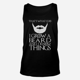 Thats What I Do I Grow A Beard And I Know Things Shirt Mens Unisex Tank Top | Crazezy CA