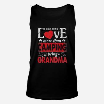 The Only Thing I Love More Than Camping Is Being A Grandma Camping Grandma Unisex Tank Top | Crazezy AU