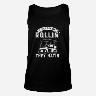 They See Me Rollin They Hatin Funny Golf Cart Meme Unisex Tank Top | Crazezy CA
