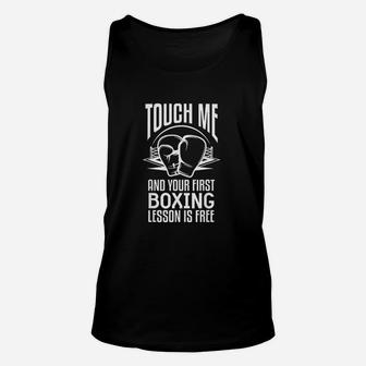Touch Me And Your First Boxing Lesson Is Free Unisex Tank Top | Crazezy