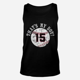Unique That's My Boy 15 Baseball Player Mom Or Dad Gifts Unisex Tank Top | Crazezy CA