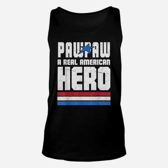 Veteran 365 Pawpaw Real American Hero Tee Fathers Day Gift Unisex Tank Top | Crazezy